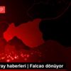 Galatasaray haberleri | Falcao dönüyor