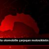 Manavgat ta otomobille çarpışan motosikletin sürücüsü ... Manavgat ta otomobille çarpışan motosikletin sürücüsü ...