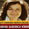 Candan Sabuncu kimdir son dakika Candan Sabuncu kaç yaşında neden öldü