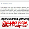 Ergenekon tutuklusundan Cemaatçi polise Silivri tavsiyesi