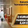 Sağlık Bakanlığından 'koronavirüs' genelgesi: Özel ve Vakıf hastaneleri pandemi (salgın) hastanesi ilan edildi