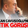Bakan Çavuşoğlu'ndan kritik görüşme! Bakan Çavuşoğlu'ndan kritik görüşme!