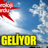 Meteoroloji duyurdu: Yaz geliyor Meteoroloji duyurdu: Yaz geliyor