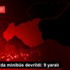 Şanlıurfa da minibüs devrildi: 9 yaralı Şanlıurfa da minibüs devrildi: 9 yaralı