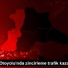 Anadolu Otoyolu nda zincirleme trafik kazası: 2 yaralı