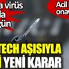 ﻿BioNTech aşısıyla ilgili yeni karar