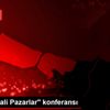 "İslami Mali Pazarlar" konferansı "İslami Mali Pazarlar" konferansı