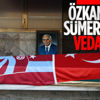 Özkan Sümer son yolculuğuna uğurlandı
