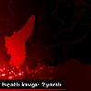 Adana da bıçaklı kavga: 2 yaralı