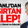 Ekrem Dumanlı'dan Şaşıtan Talep Ekrem Dumanlı'dan Şaşıtan Talep