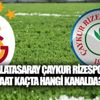 Galatasaray Rizespor maçı ne zaman hangi kanalda, saat kaçta? Galatasaray Rizespor maçı ne zaman hangi kanalda, saat kaçta?