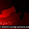 Öğrenciler Atatürk ü sevdiği şarkılarla andı