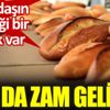 Vatandaşın yiyeceği bir ekmek vardı ona da zam geliyor Vatandaşın yiyeceği bir ekmek vardı ona da zam geliyor