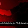 Trabzonsporlu futbolculardan "Evde kal, güvende kal" ...