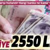 Emekliye 2550 TL | Bankaların emekliye promosyon yarışı hızlandı! Hangi banka ne kadar veriyor?