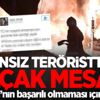 Kansız teröristten alçak paylaşım!
