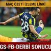 Galatasaray Fenerbahçe derbi sonucu! Galatasaray Fenerbahçe maç özeti izleme linki
