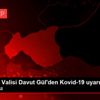 Son dakika haber | Gaziantep Valisi Davut Gül den ... Son dakika haber | Gaziantep Valisi Davut Gül den ...