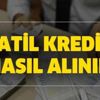 Tatil kredisi nasıl alınır? Ziraat, Vakıfbank, Halkbank tatil kredisi başvuru şartları nedir? İşte ödeme tablosu Tatil kredisi nasıl alınır? Ziraat, Vakıfbank, Halkbank tatil kredisi başvuru şartları nedir? İşte ödeme tablosu