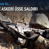 Askeri üsse saldırı Askeri üsse saldırı