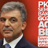 Abdullah Gül'den Hakkari'deki saldırıyla ilgili tweet