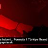 Son dakika haberi... Formula 1 Türkiye Grand Prix ...