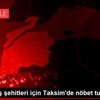 Sarıkamış şehitleri için Taksim de nöbet tuttular Sarıkamış şehitleri için Taksim de nöbet tuttular
