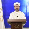 Erbaş: İslam düşmanlığını körükleyen zihniyete karşı uluslararası toplumu mücadeleye davet ediyorum Erbaş: İslam düşmanlığını körükleyen zihniyete karşı uluslararası toplumu mücadeleye davet ediyorum