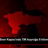 Gürbulak Sınır Kapısı nda TIR kuyruğu 5 kilometreye ... Gürbulak Sınır Kapısı nda TIR kuyruğu 5 kilometreye ...