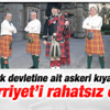 16 Türk devletine ait askeri kıyafetler Hürriyet'i rahatsız etti