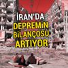 İran'da depremin bilançosu artıyor