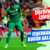 Fenerbahçeliler bugün Galatasaraylı