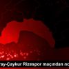Galatasaray-Çaykur Rizespor maçından notlar