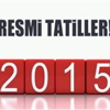 2015 yılbaşı tatili kaç gün olacak? 2015 yılbaşı tatili kaç gün olacak?