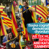 ABD ve AB Katalonya'ya tepkili