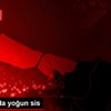 İstanbul da yoğun sis