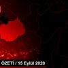 GÜNDEM ÖZETİ / 15 Eylül 2020 GÜNDEM ÖZETİ / 15 Eylül 2020