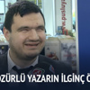 Görme özürlü yazarın ilginç öyküsü