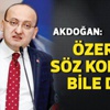 Akdoğan: Özerklik ve genel af söz konusu bile değil Akdoğan: Özerklik ve genel af söz konusu bile değil
