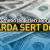 Son dakika: Dolarda sert düşüş!