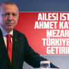 Cumhurbaşkanı Erdoğan'dan Ahmet Kaya açıklaması Cumhurbaşkanı Erdoğan'dan Ahmet Kaya açıklaması