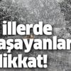 Meteoroloji'den İstanbul ve 3 il için kar ve sağanak uyarısı! 9 Ocak bugün hava durumu nasıl olacak?