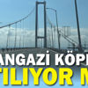 Osmangazi Köprüsü satılıyor mu?