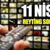 11 Nisan Perşembe Reyting sonuçları açıklandı