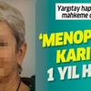 'Menopozlu karı' ifadesine 1 yıl hapis!