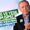 Cumhurbaşkanı Erdoğan, 10 millet bahçesinin açılışını yaptı Cumhurbaşkanı Erdoğan, 10 millet bahçesinin açılışını yaptı