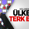 Hollanda'da Şok Çağrı: Ülkeyi Terk Edin Hollanda'da Şok Çağrı: Ülkeyi Terk Edin