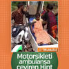 Motoru ambulans olarak kullandılar