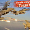 Genelkurmay Başkanlığı: 17 hedef tam isabetle vuruldu