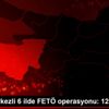 İzmir merkezli 6 ilde FETÖ operasyonu: 12 gözaltı